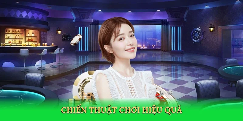 Chiến thuật chơi hiệu quả