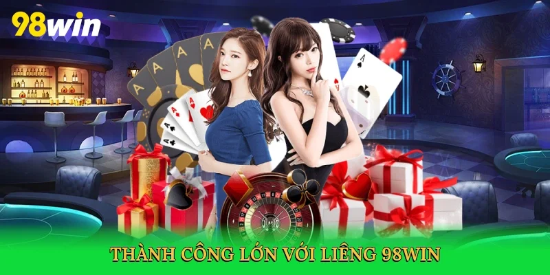 Thành công lớn với Liêng 98win