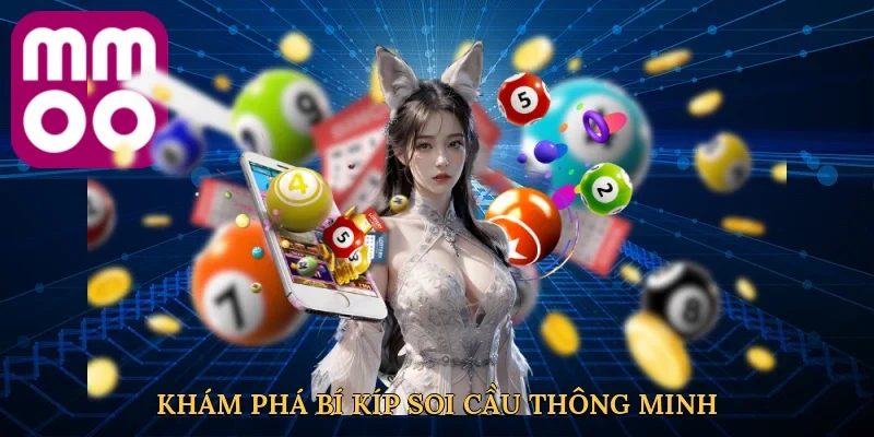 Khám phá bí kíp soi cầu thông minh