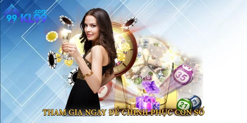 Tham gia ngay để chinh phục con số